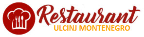 Restorani u Ulcinjui, Najbolji restoran Ulcinj, Best restaurants in Ulcinj
